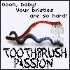 toothbrush passion Pictures, Images and Photos