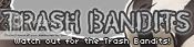 Trash Bandits banner